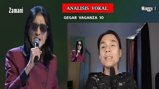 [ Analisis Vokal ] GV10 - Minggu 1 - ZAMANI ' Langkah Seiringan '