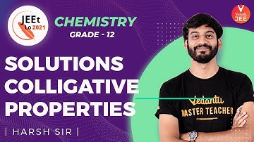 Solutions | Solutions and Colligative Properties IIT JEE | Class 12 | JEE Main 2021 | JEEt Lo 2021