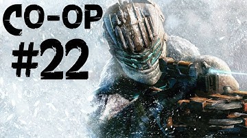 Dead Space 3 - Co-Op Walkthrough w/MrManPacster & Friend - Part 22 - Invisible Birthday [HD]