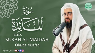 Surah Al-Maidah سورة المائدة Obaida Muafaq عبيدة موفق