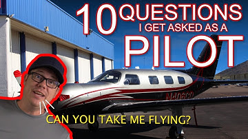 10 Question I Get Asked As A Pilot