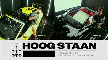 Yurmaine ft. Lijpe - Hoog Staan (prod. CAPSLOCKED, BLOCKIE, Rangel Silaev)