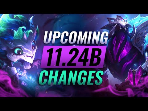 BIG CHANGES: NEW BUFFS & NERFS Coming in Patch 11.24B - League of Legends