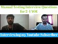 Manual Testing Interview Questions for 2-4 years | With my Subscriber