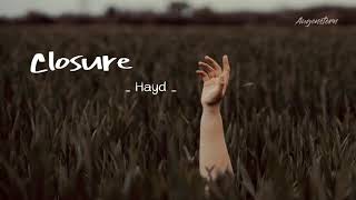 • Vietsub •  Closure - Hayd