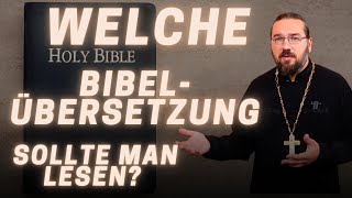 Welche Bibelübersetzung sollte man lesen?