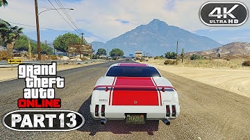 GTA Online 4K Gameplay Walkthrough Part 13 - No Commentary