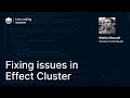 Effect cluster  lets fix some stuff by mattia manzati