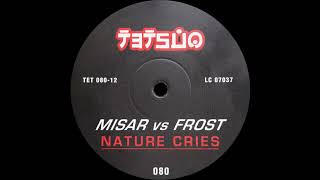 Misar vs Frost  - Nature Cries (Wag & Misar Mix) 2000