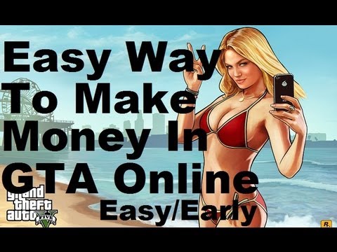 How To Make Money In GTA 5 Online Fast/Easy/Early 