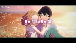 Rait Zara Si [slowed   reverb] - Sush & Yohan Revibe | Atrangi Re | slow diary