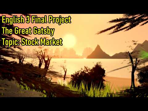 English 3 - The Great Gatsby Final Project | Stock Market