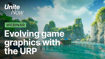 Evolving game graphics with the Universal Render Pipeline | Unite Now 2020