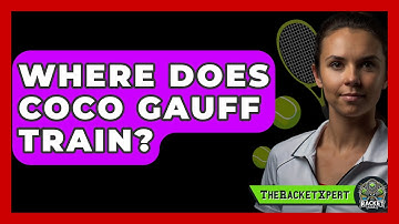 Where Does Coco Gauff Train? - The Racket Xpert