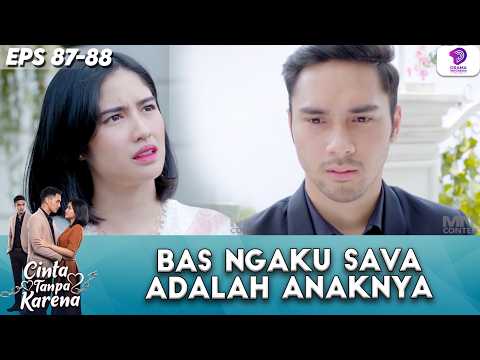 TERPAKSA! BAS NGAKU KE NUNA KALAU SAVA ADALAH ANAKNYA !! | CINTA TANPA KARENA | EPS.87-88 (3/4)