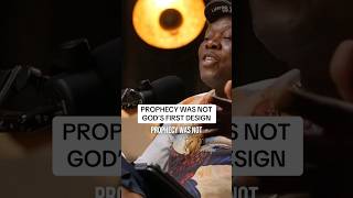 Prophecy Was Not God’s First Design
Prophecy Was Not God’s First Design Prophecy Was Not God’s First Design