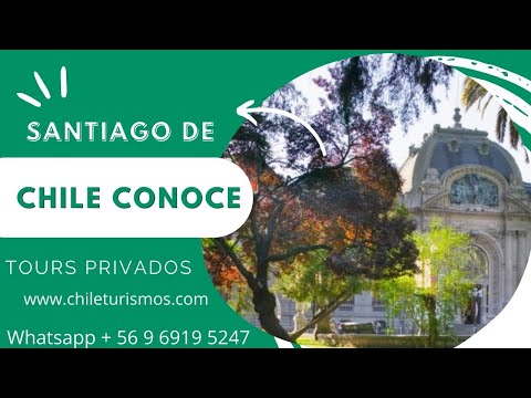 SANTIAGO DE CHILE CONOCE - VISITA LOS PRINCIPALES LUGARES - TOURS PRIVADOS WHATSAPP + 56 9 6919 5247