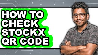 How to Check Stockx Qr Code (updated)