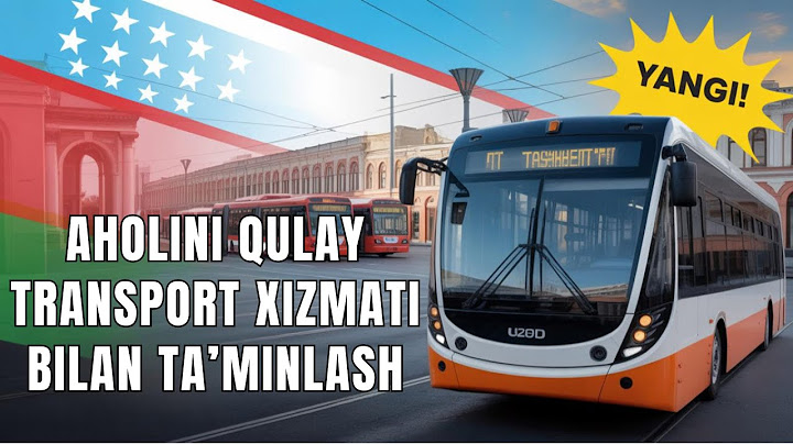 AHOLINI SIFATLI VA QULAY TRANSPORT XIZMATI BILAN TA'MINLASH | TARAQQIYOT TV