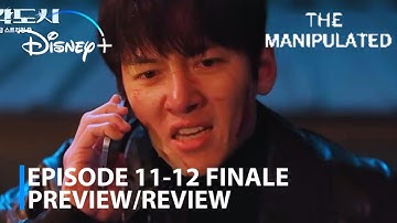The Manipulated K-Drama |Episode 11-12 FINALE Preview Review|Ji Chang-wook|Doh Kyung-soo|Jo Yoon-soo