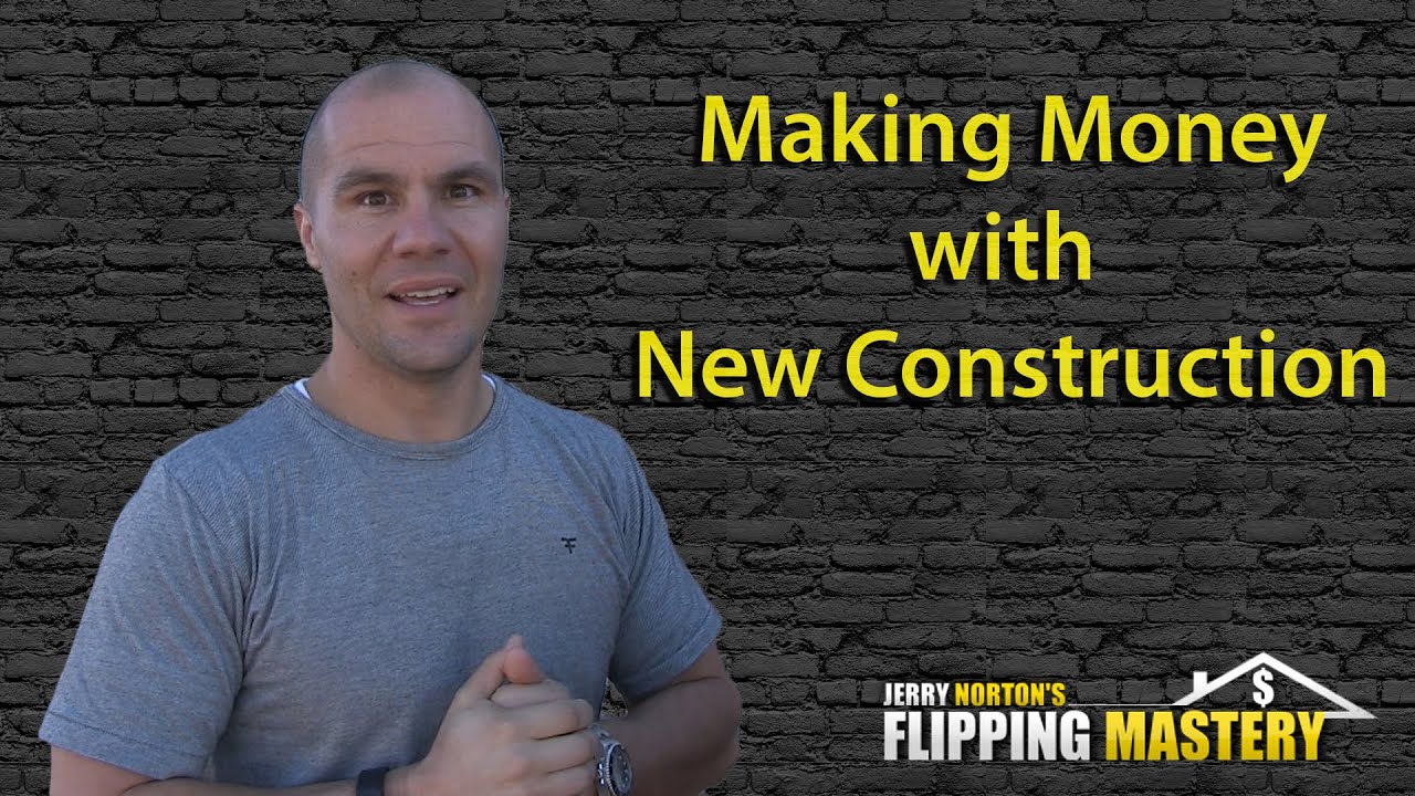 How to Make Money Flipping New Construction 