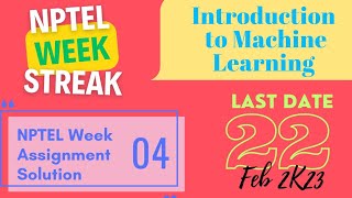 INTRODUCTION TO MACHINE LEARNING | NPTEL WEEK 4 ASSIGNMENT ANSWERS | JAN 2023