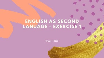 CAMBRIDGE IGCSE ENGLISH (ESL) TIPS FOR EXERCISE 1 | Crazy IGCSE