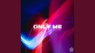 Only Me