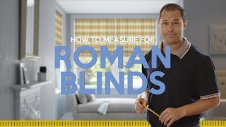 How to measure for roman blinds