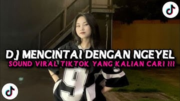 DJ MENCINTAI DENGAN NGEYEL ENAKEUN FULL SONG STYLE KONDANG CANDU MENGKANE VIRAL TIKTOK TERBARU 2025