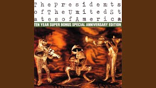 Video thumbnail of "The Presidents of the United States of America - Back Porch"