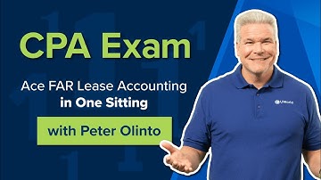 CPA Exam: Ace FAR Lease Accounting in One Sitting with Peter Olinto