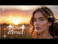 Amour éternel Chanson D Amour Romantique Française Mélodies D Une Vie 