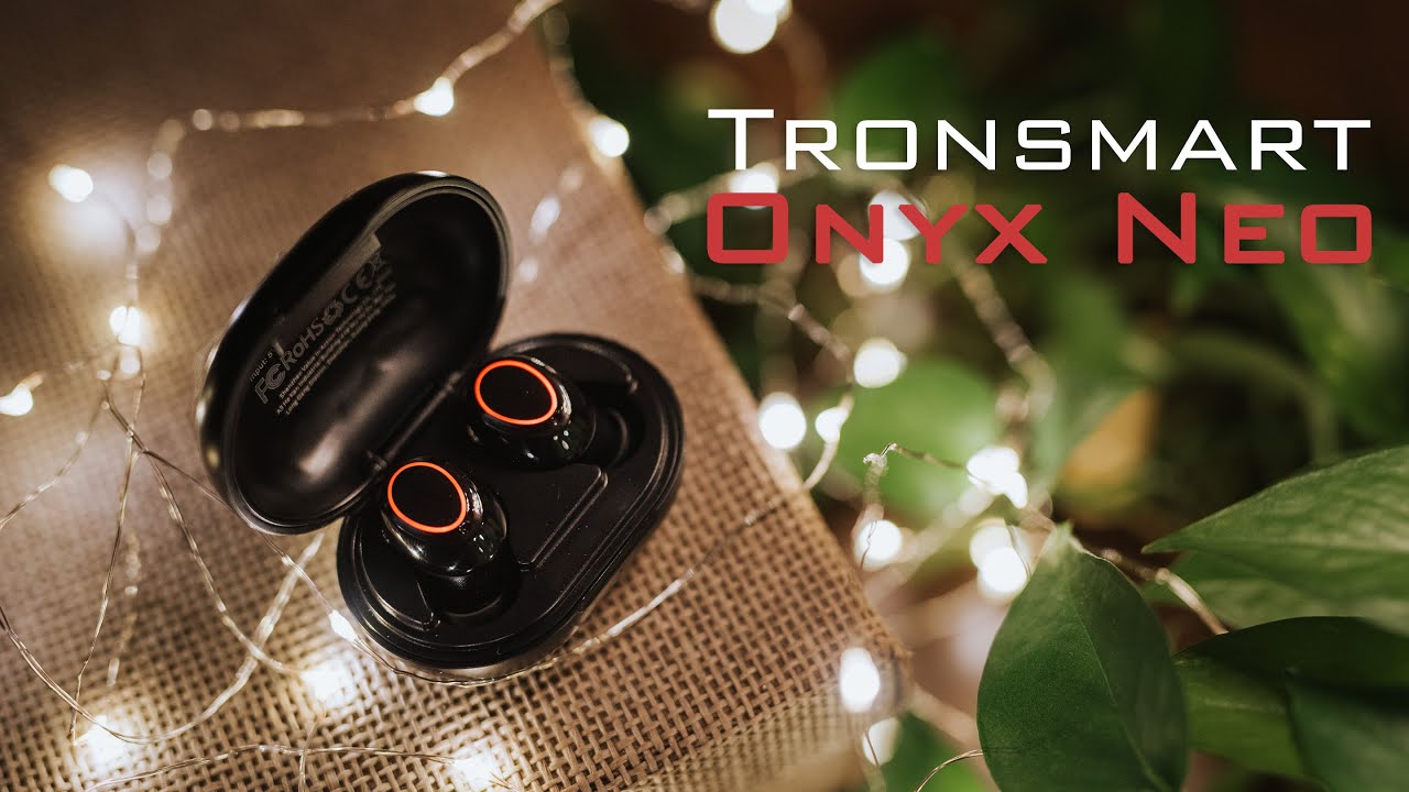 Great Value TWS Earbuds | Tronsmart Onyx Neo Review - YouTube