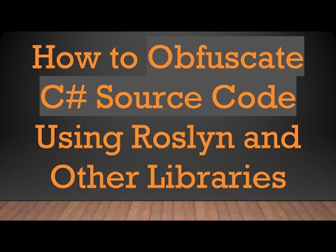 How to Obfuscate C# Source Code Using Roslyn and Other Libraries
