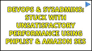 DevOps & SysAdmins: Stuck with unsatisfactory performance using PHPList & Amazon SES Profile