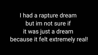 Time is near!( Rapture Dream)