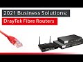 Webinar: 2021 Business Solutions - DrayTek Fibre Routers