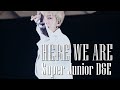 SUPER JUNIOR D&amp;E HERE WE ARE THE D&amp;E 2019