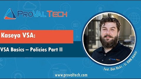 Kaseya VSA - Basics Policies II