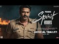 Spirit - Official Trailer | Prabhas | Don Lee | Sandeep Reddy Vanga | Prabhas Movie Trailer | 2025