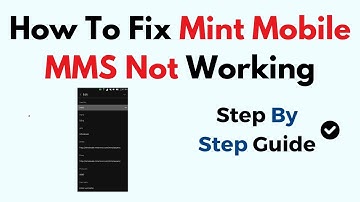 How To Fix Mint Mobile MMS Not Working