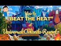 Top 5 Universal Orlando, How to Beat the Heat this summer!  #universal #orlando #themepark