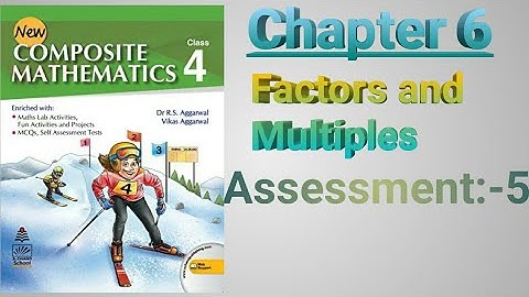 Class IV// Chapter 6// Factors and Multiples// Assessment 5// @M.SLifelearning