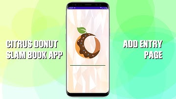 Add Entry Page Video Demonstration | Citrus Donut Slam Book Application