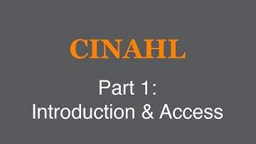 CINAHL Tutorial - Part 1:  Introduction & Access