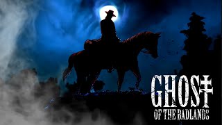 Ghost of the Badlands - Launch Trailer (Shipping now!)