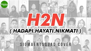 SIGMA SQUAD - H2N (HADAPI HAYATI NIKMATI) #dirumahaja