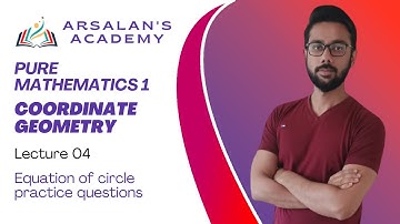 Equation of circle practice questions Coordinate Geometry Lecture 04 Pure Mathematics 1 As Level