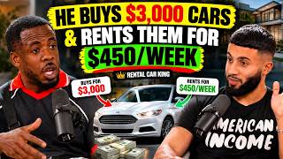 He Buys $3,000 Cars & Rents Them for $450/Week | Rental Car King